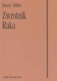 Zdjęcie oferty: Zwrotnik Raka Henry Miller