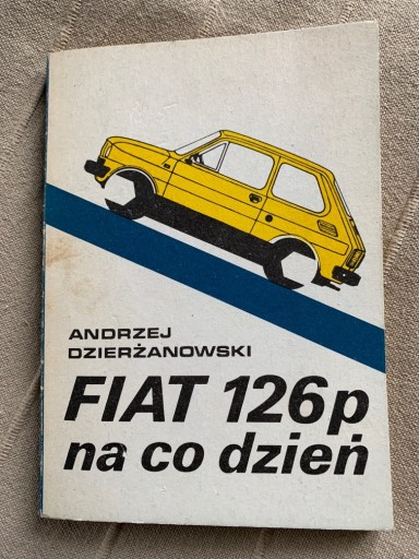 Zdjęcie oferty: Fiat 126p na co dzień Dzierżanowski  c