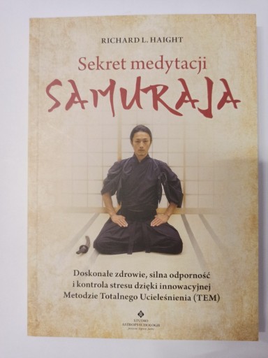 Zdjęcie oferty: Sekret medytacji Samuraja - Richard L.Haight