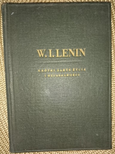 Zdjęcie oferty: W.I. Lenin - Krótki zarys życia i działalności