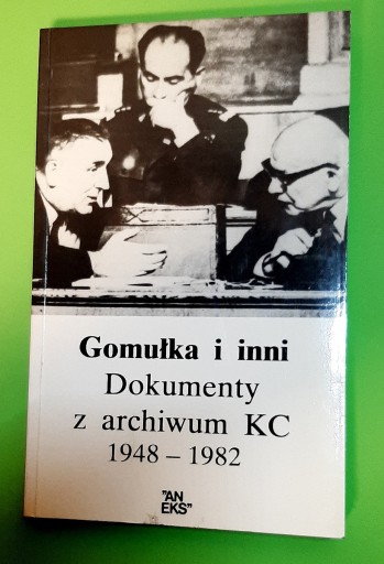 Zdjęcie oferty: GOMUŁKA I INNI. DOKUMENTY Z ARCHIWUM KC 1948-1982