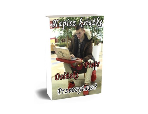 Zdjęcie oferty: eBook,,Napisz książkę'' Piotr Osiński WYJĄTKOWA