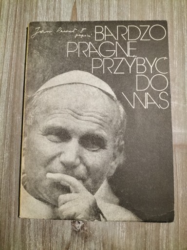 Zdjęcie oferty: Bardzo pragnę przybyć do Was - Jan Paweł II