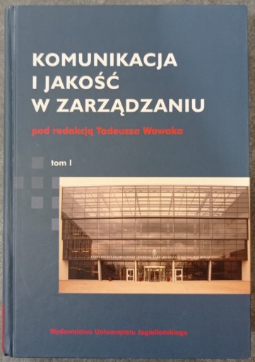 Zdjęcie oferty: Komunikacja i jakość w zarządzaniu (tom I)