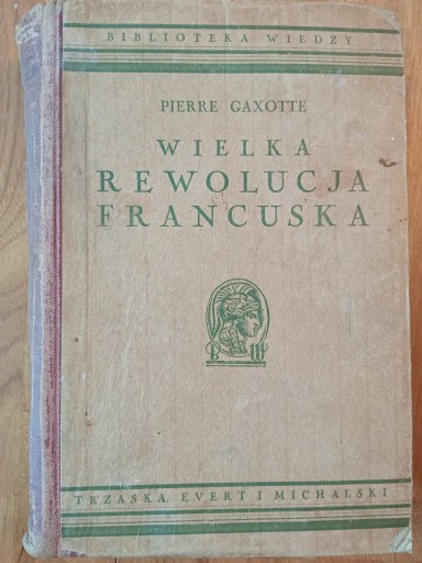 Zdjęcie oferty: Gaxotte, Wielka Rewolucja Francuska, 1938 