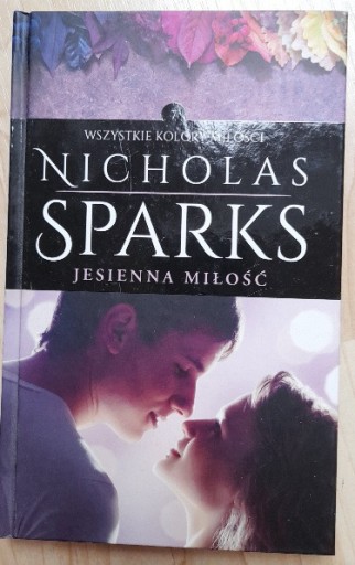 Zdjęcie oferty: Nicholas Sparks "Jesienna miłość"  używane 
