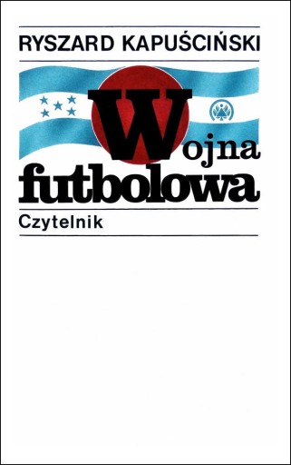 Zdjęcie oferty: Ryszard Kapuściński, Wojna futbolowa, W-wa 2000