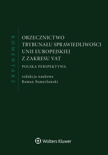 Zdjęcie oferty: Orzecznictwo TSUE VAT Komentarz R.Namysłowski 
