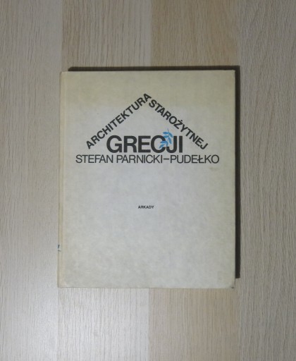 Zdjęcie oferty: Parnicki-Pudełko, Architektura starożytnej Grecji