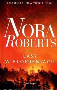 Zdjęcie oferty: Lasy w płomieniach Nora Roberts