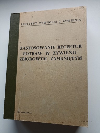 Zdjęcie oferty: ZASTOSOWANIE RECEPTUR POTRAW  w żywieniu zbiorowym