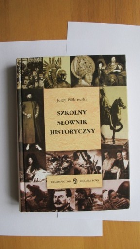 Zdjęcie oferty: Jerzy Pilikowski Szkolny Słownik Historyczny