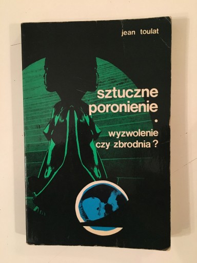 Zdjęcie oferty: JEAN TOULAT - SZTUCZNE PORONIENIE