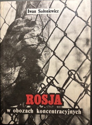 Zdjęcie oferty: Rosja w obozach koncentracyjnych