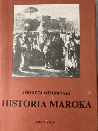 Zdjęcie oferty: Andrzej Dziubiński - Historia Maroka