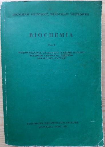 Zdjęcie oferty: Biochemia Tom I - Bronisław Filipowicz, Więckowski