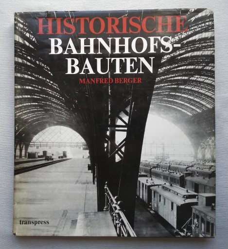 Zdjęcie oferty: HISTORISCHE BAHNHOFSBAUTEN M. Berger