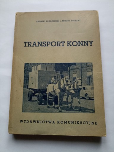 Zdjęcie oferty: TRANSPORT KONNY Prądzyński 1956 UNIKAT