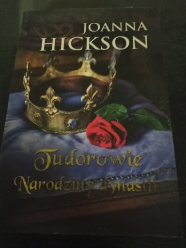 Zdjęcie oferty: Joanna Hickson Narodziny dynastii Tudorów 