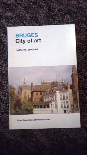Zdjęcie oferty: Bruges: City of Art, Illustrated Guide