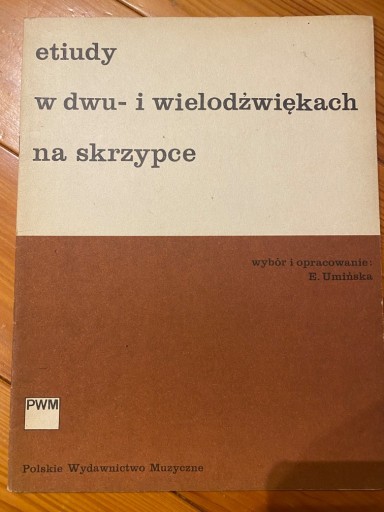 Zdjęcie oferty: ETIUDY W DWU I WIELODŹWIĘKACH NA SKRZYPCE UMIŃSKA