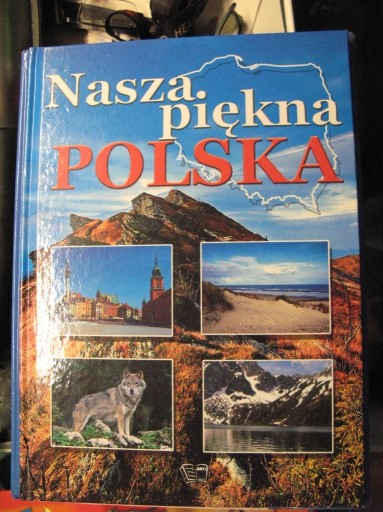 Zdjęcie oferty: NASZA PIĘKNA POLSKA 