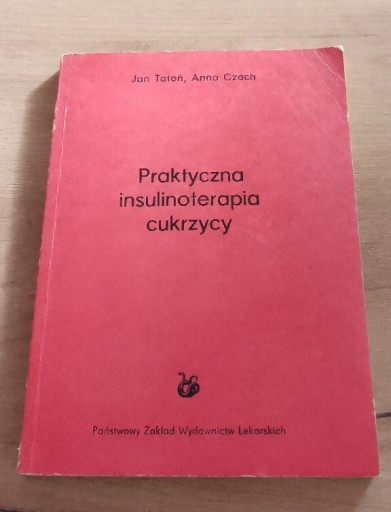 Zdjęcie oferty: Praktyczna insulinoterapia cukrzycy, Tatoń, Czech