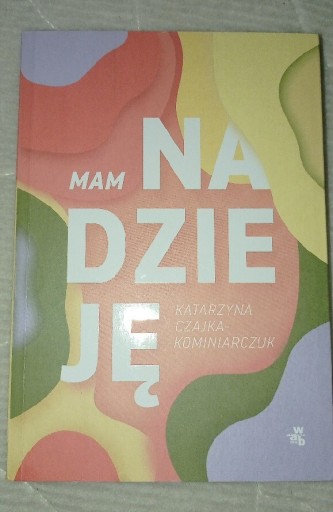 Zdjęcie oferty: Mam nadzieję K. Czajka-Kominiarczuk