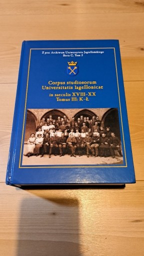Zdjęcie oferty: Corpus studiosorum Universitatis...,t.III: K-Ł