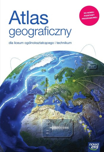 Zdjęcie oferty: Atlas geograficzny Nowa Era do szkoły średniej