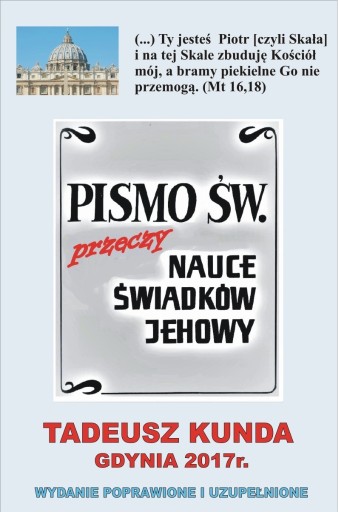 Zdjęcie oferty: PISMO ŚWIĘTE PRZECZY NAUCE ŚWIADKÓW JEHOWY T KUNDA