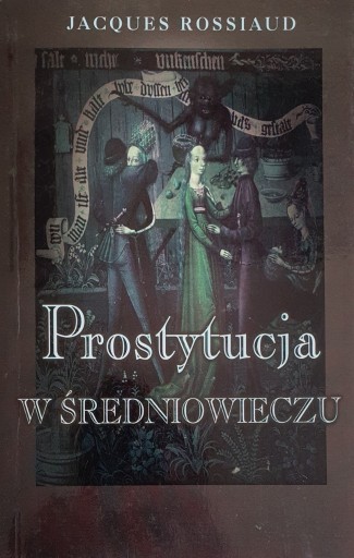 Zdjęcie oferty: Prostytucja w średniowieczu 