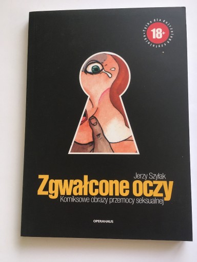 Zdjęcie oferty: Zgwałcone oczy -J.Szyłak/Pornografia/gwałt/komiks