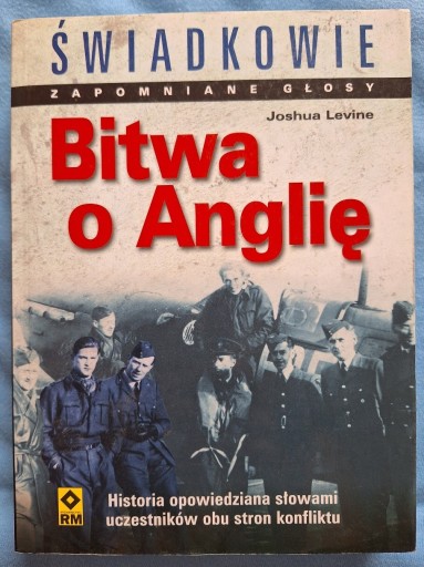 Zdjęcie oferty: Bitwa o Anglię zapomniane głosy- Joshua Levine