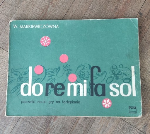 Zdjęcie oferty: DO RE MI FA SOL -W.MARKIEWICZOWNA