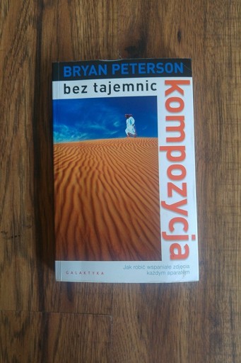 Zdjęcie oferty: Bryan Peterson. Kompozycja bez tajemnic.