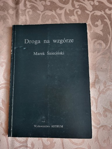 Zdjęcie oferty: Marek Śnieciński Droga na wzgórze