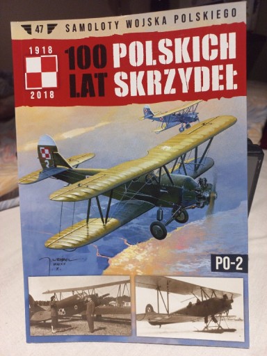 Zdjęcie oferty: 100 lat Polskich Skrzydeł, Po2, Tom 47
