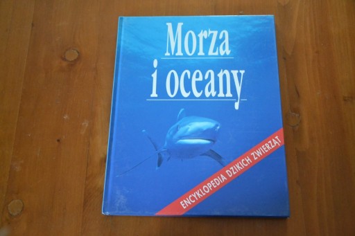 Zdjęcie oferty: Encyklopedia Dzikich Morza i oceany tom 3