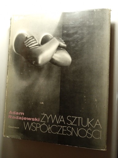 Zdjęcie oferty: Żywa sztuka współczesności - Adam Radajewski