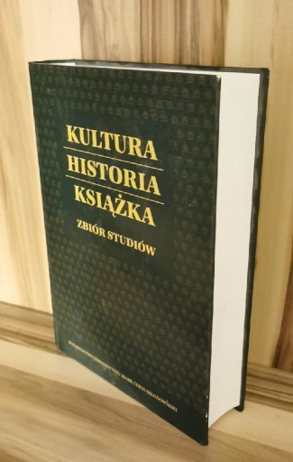 Zdjęcie oferty: Kultura Historia Ksiażka. Zbiór Studiów. 