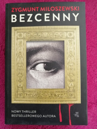 Zdjęcie oferty: Książka "Bezcenny" , Zygmunt Miłoszewski 