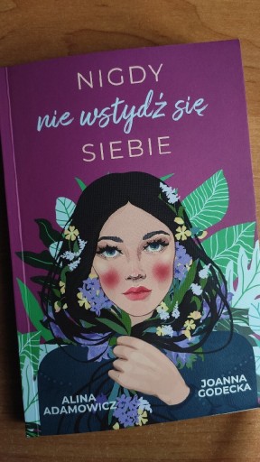 Zdjęcie oferty: Nigdy nie wstydź się siebie