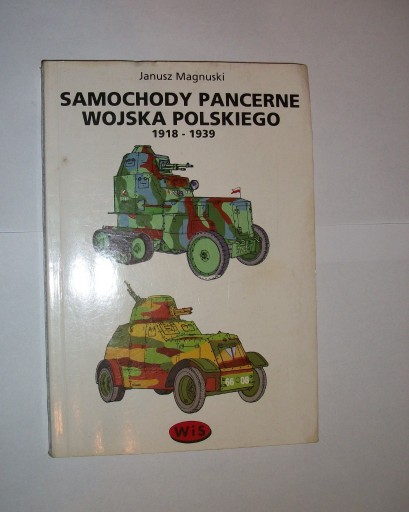 Zdjęcie oferty: Samochody Pancerne Wojska Polskiego 1918-1939