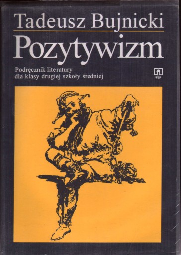Zdjęcie oferty: Pozytywizm - Tadeusz Bujnicki