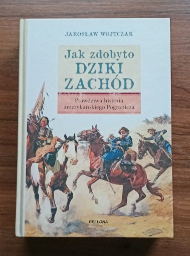 Zdjęcie oferty: JAK ZDOBYTO DZIKI ZACHÓD - Wojtczak -NOWA !