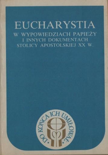 Zdjęcie oferty: Eucharystia w wypowiedziach papieży