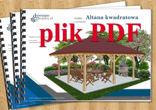 Zdjęcie oferty: Projekt: Altana ogrodowa drewniana 4,0m x 4,0m PDF