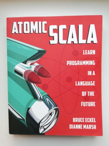 Zdjęcie oferty: Atomic Scala - Bruce Eckel, Dianne Marsh