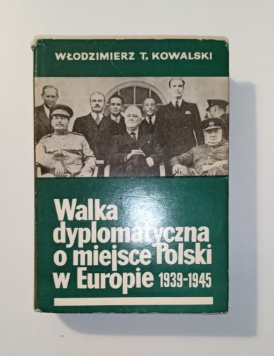 Zdjęcie oferty: Walka dyplomatyczna o miejsce Polski w Europie